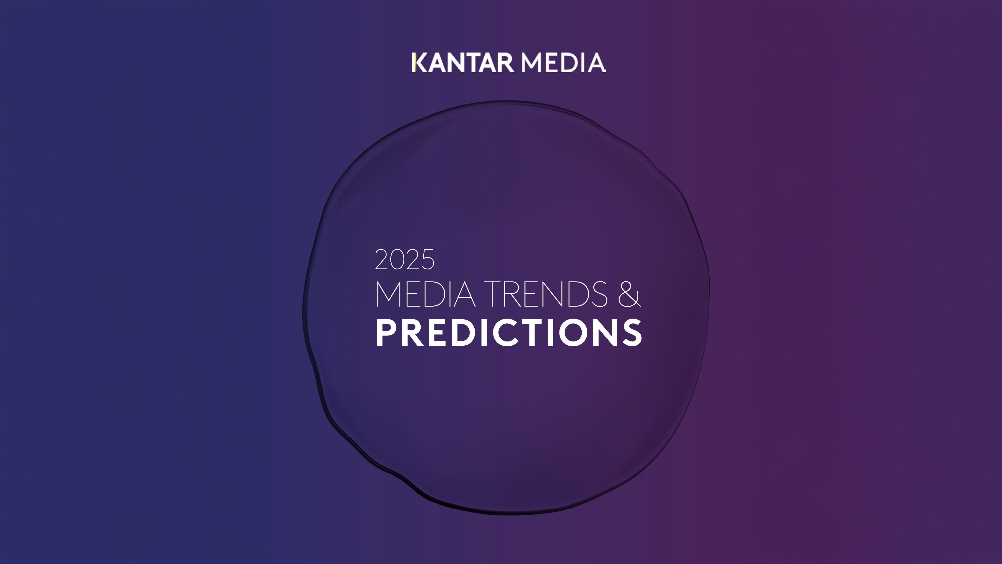 Kantar Media Trends & Predictions 2025