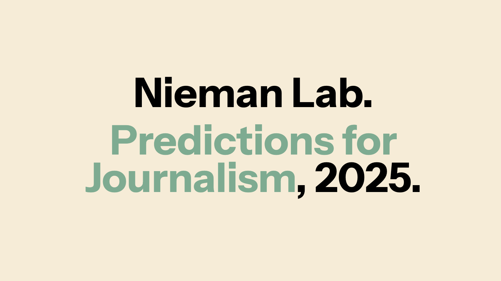Predictions for Journalism 2025 von NiemanLab