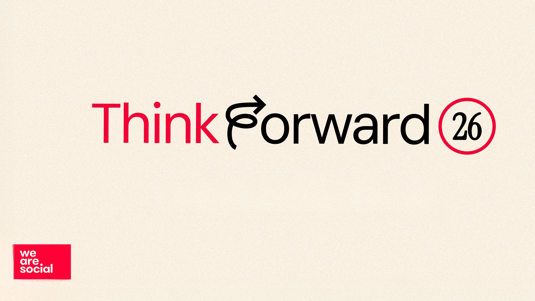 Think Forward 2026 Global Report von We Are Social