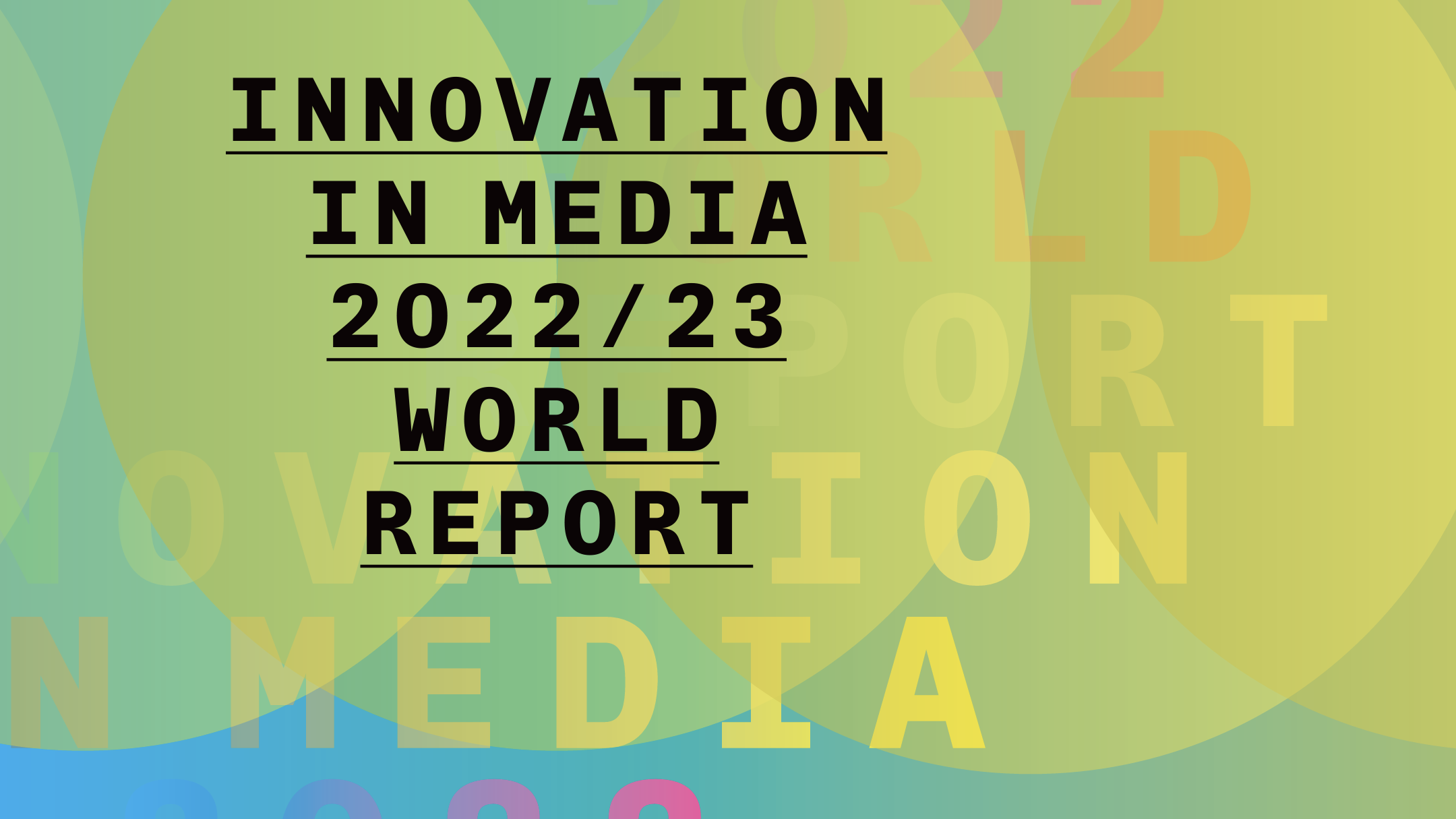 Innovation in Media 2022/2023 Word Report von FIPP - Connecting Global Media