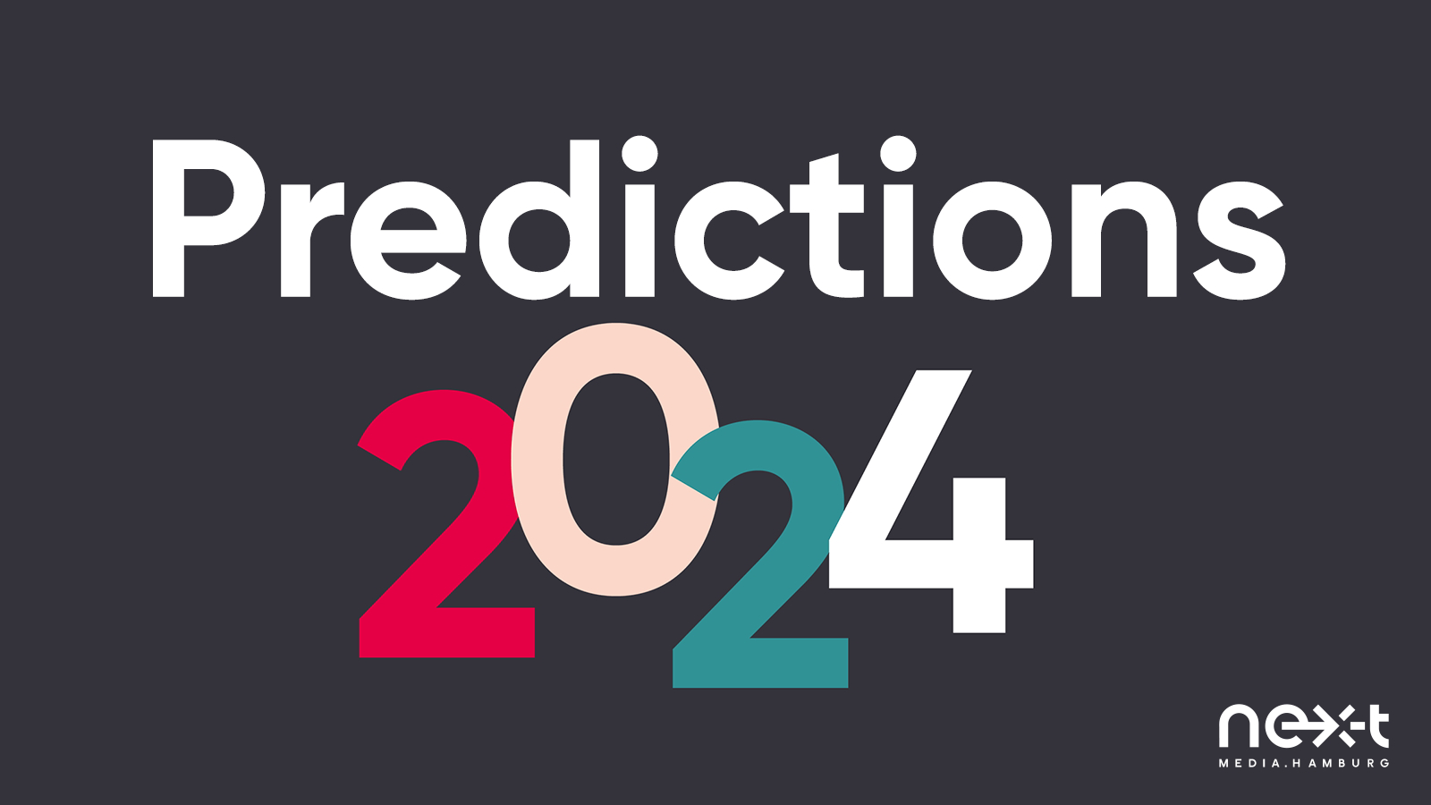 Predictions 2024 von nextMedia.Hamburg