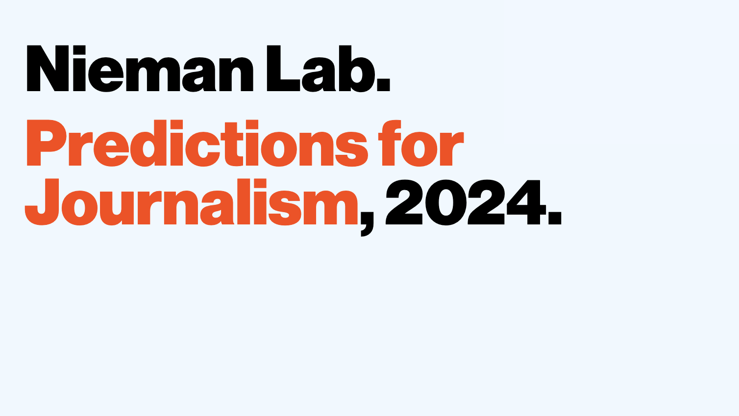 Predictions for Journalism 2024 von NiemanLab